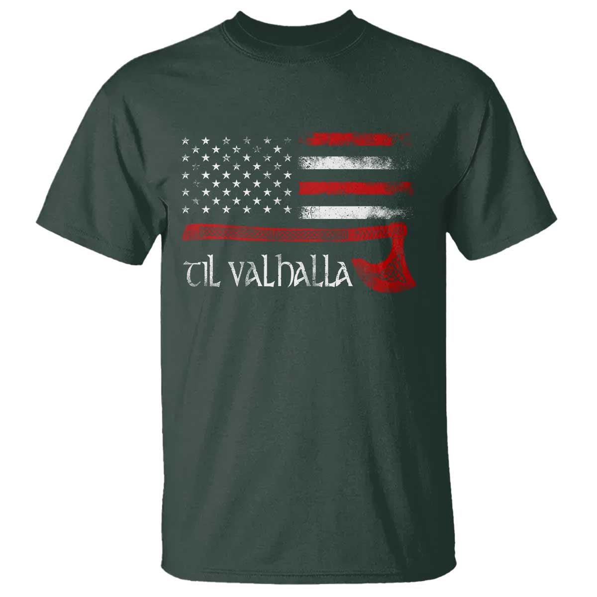 Viking Til Valhalla T Shirt TS09 Dark Forest Green Print Your Wear