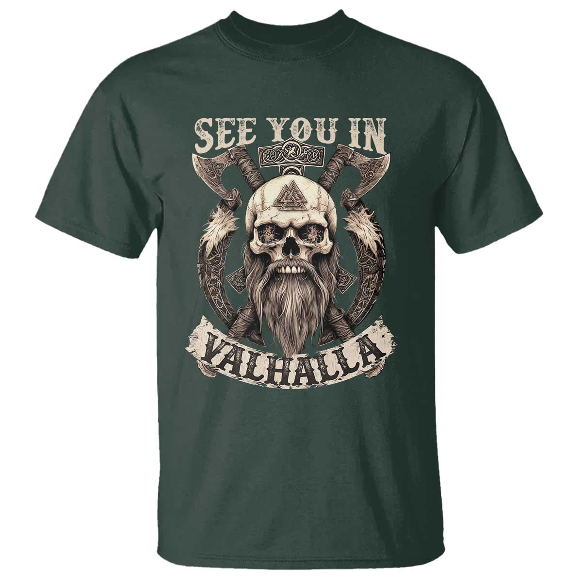 Viking T Shirt See You In Valhalla TS09 Dark Forest Green Print Your Wear