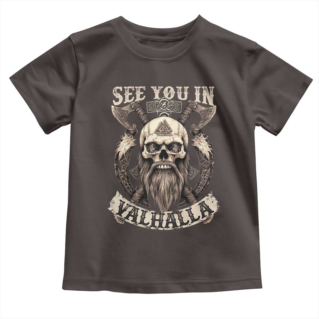 Viking Toddler T Shirt See You In Valhalla TS09 Dark Chocolate Print Your Wear