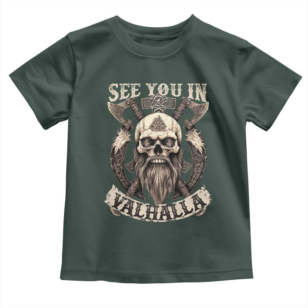 Viking Toddler T Shirt See You In Valhalla TS09 Dark Forest Green Print Your Wear