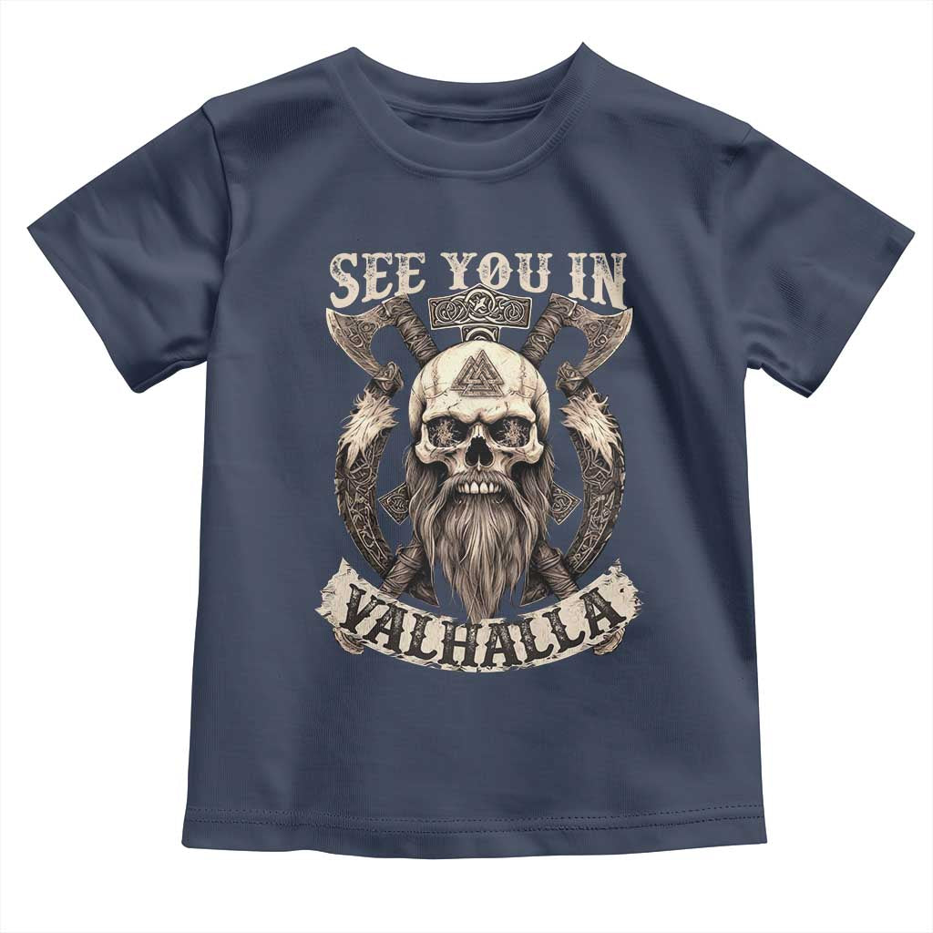 Viking Toddler T Shirt See You In Valhalla TS09 Navy Print Your Wear