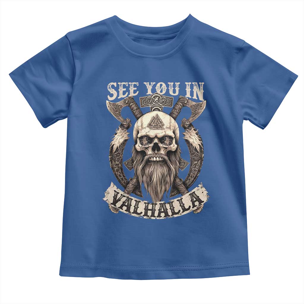 Viking Toddler T Shirt See You In Valhalla TS09 Royal Blue Print Your Wear