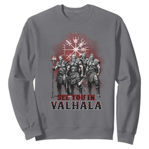 Viking Warrior Sweatshirt See You In Valhalla TS09 Charcoal Print Your Wear