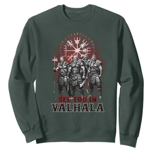 Viking Warrior Sweatshirt See You In Valhalla TS09 Dark Forest Green Print Your Wear