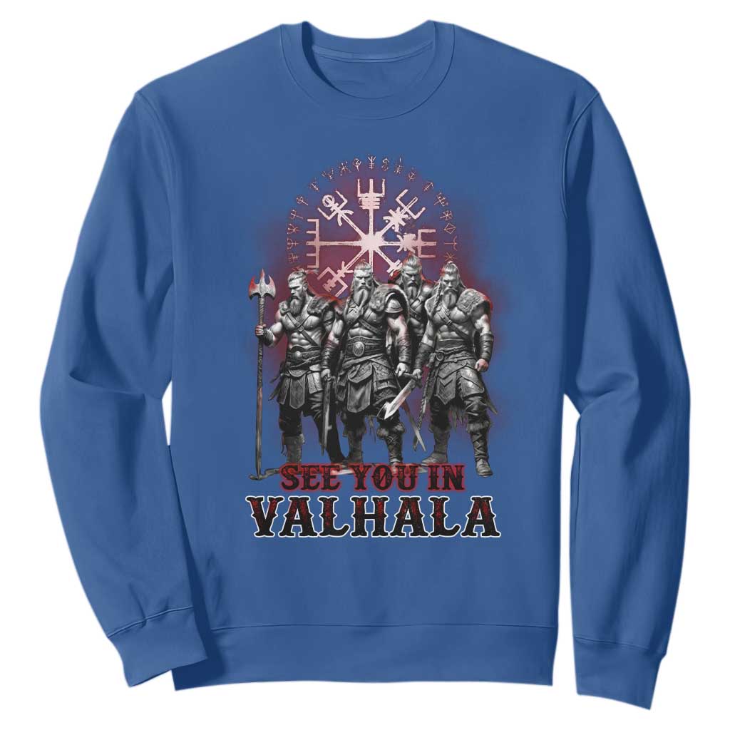 Viking Warrior Sweatshirt See You In Valhalla TS09 Royal Blue Print Your Wear