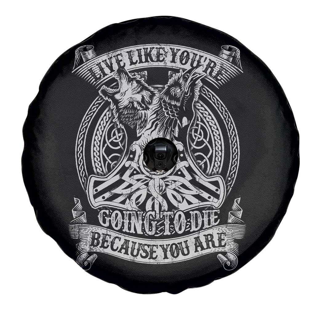 Viking Spare Tire Cover Live Like You're Going To Die Because You Are TS09 Print Your Wear