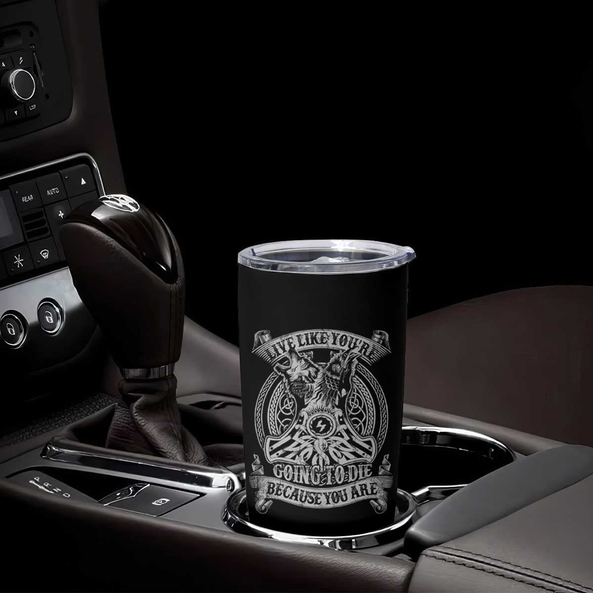 Viking Tumbler Cup Live Like You're Going To Die Because You Are TS09 Print Your Wear