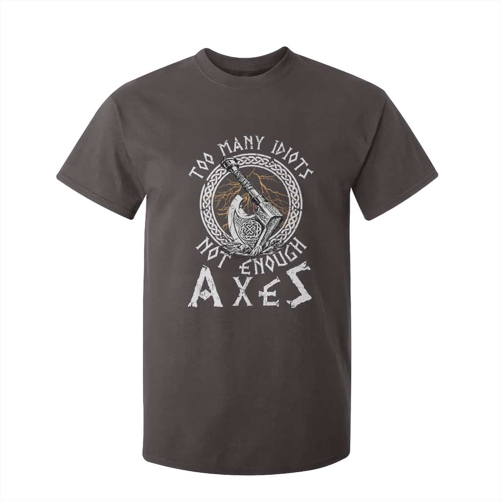 Viking T Shirt For Kid Too Many Idiots Not Enough Axes TS09 Dark Chocolate Print Your Wear