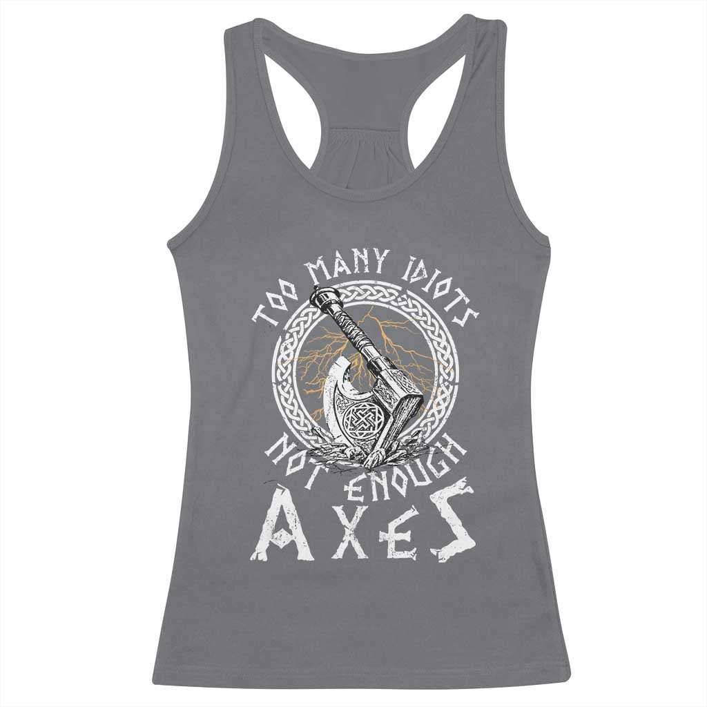 Viking Racerback Tank Top Too Many Idiots Not Enough Axes TS09 Charcoal Print Your Wear