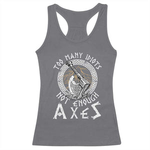 Viking Racerback Tank Top Too Many Idiots Not Enough Axes TS09 Charcoal Print Your Wear