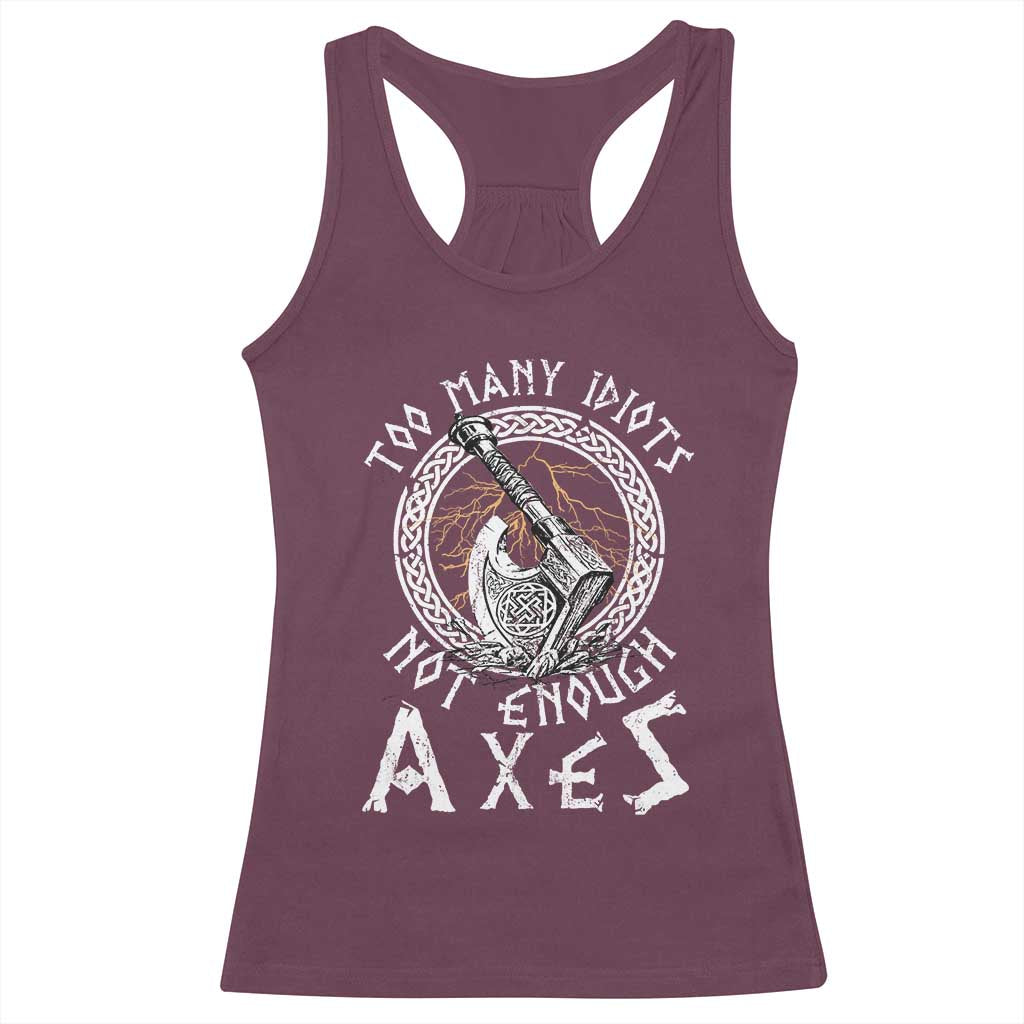 Viking Racerback Tank Top Too Many Idiots Not Enough Axes TS09 Maroon Print Your Wear