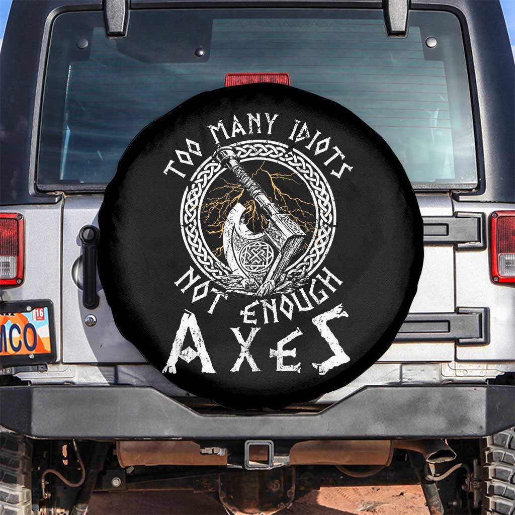 Viking Spare Tire Cover Too Many Idiots Not Enough Axes TS09 No hole Black Print Your Wear