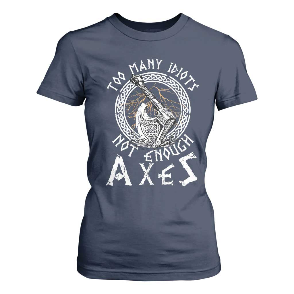 Viking T Shirt For Women Too Many Idiots Not Enough Axes TS09 Navy Print Your Wear