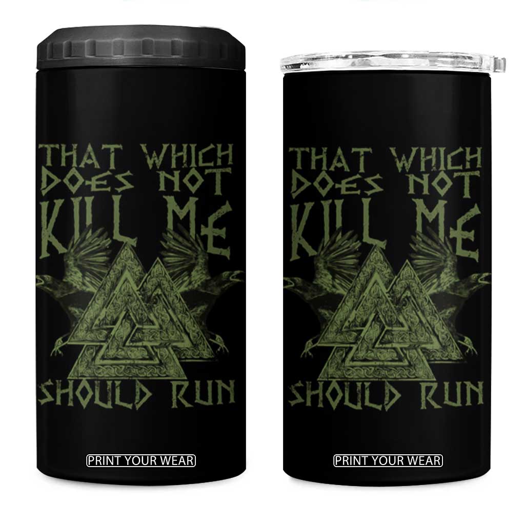 Viking 4 in 1 Can Cooler Tumbler That Which Does Not Kill Me Should Run Valknut TS09 One Size: 16 oz Black Print Your Wear