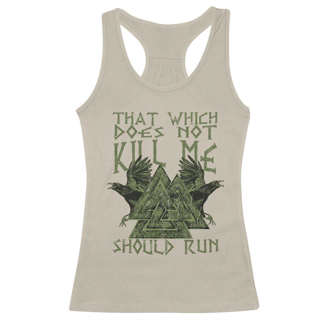 Viking Racerback Tank Top That Which Does Not Kill Me Should Run Valknut TS09 Sand Print Your Wear
