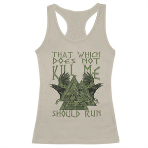 Viking Racerback Tank Top That Which Does Not Kill Me Should Run Valknut TS09 Sand Print Your Wear