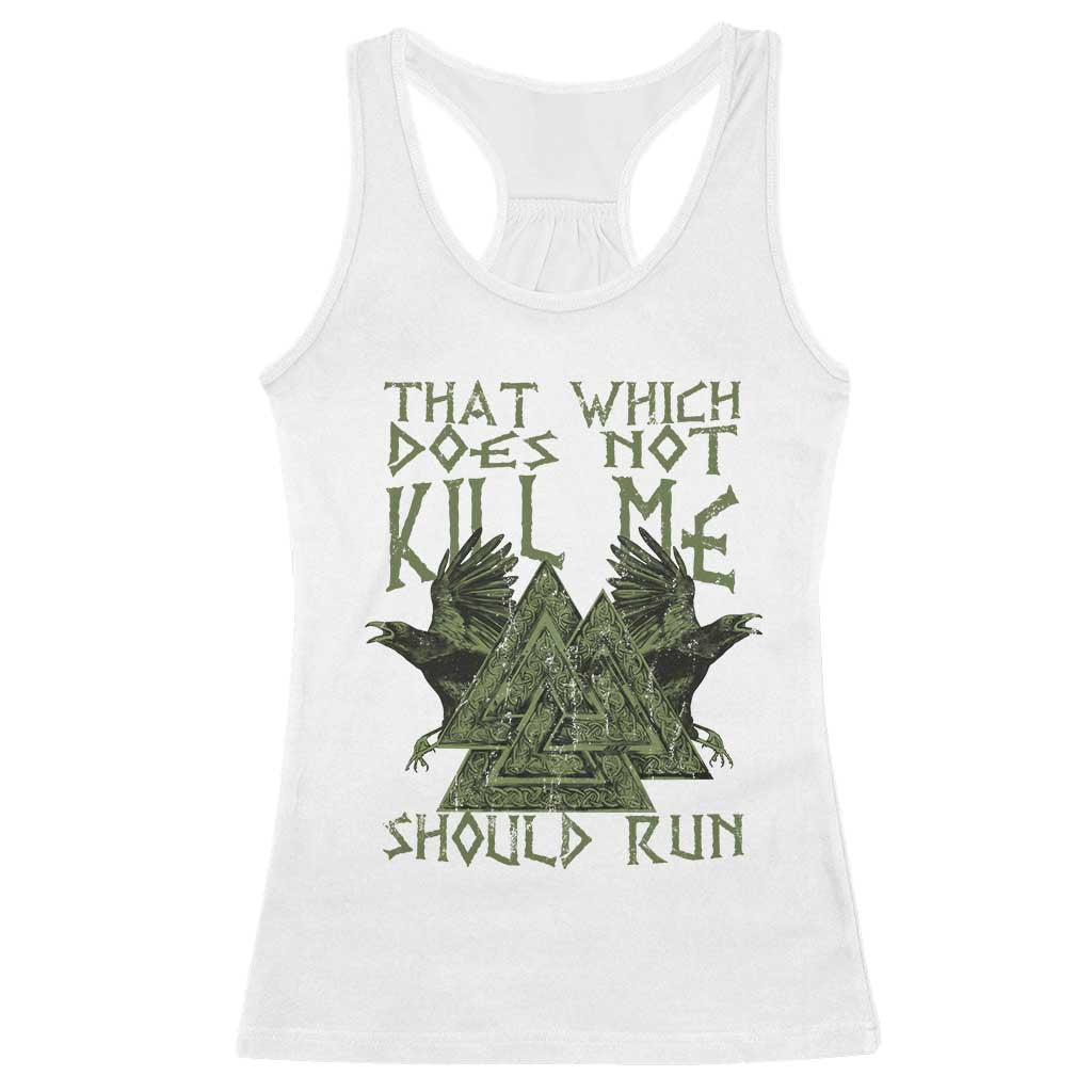 Viking Racerback Tank Top That Which Does Not Kill Me Should Run Valknut TS09 White Print Your Wear