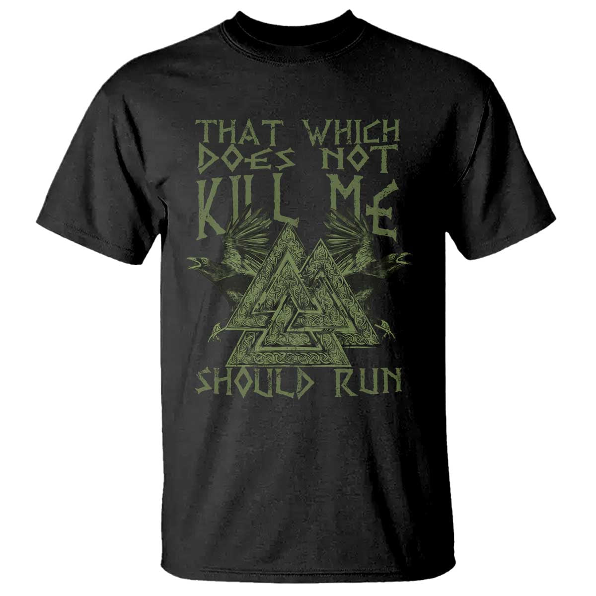 Viking T Shirt That Which Does Not Kill Me Should Run Valknut TS09 Black Print Your Wear