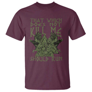 Viking T Shirt That Which Does Not Kill Me Should Run Valknut TS09 Maroon Print Your Wear