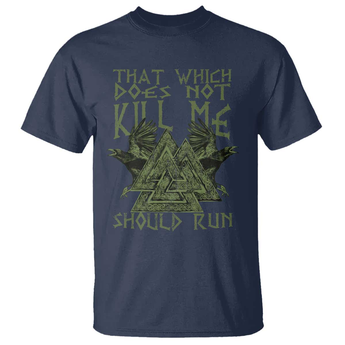 Viking T Shirt That Which Does Not Kill Me Should Run Valknut TS09 Navy Print Your Wear