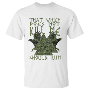 Viking T Shirt That Which Does Not Kill Me Should Run Valknut TS09 White Print Your Wear