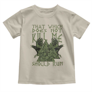 Viking Toddler T Shirt That Which Does Not Kill Me Should Run Valknut TS09 Sand Print Your Wear
