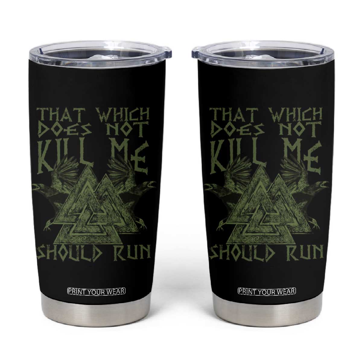 Viking Tumbler Cup That Which Does Not Kill Me Should Run Valknut TS09 Black Print Your Wear