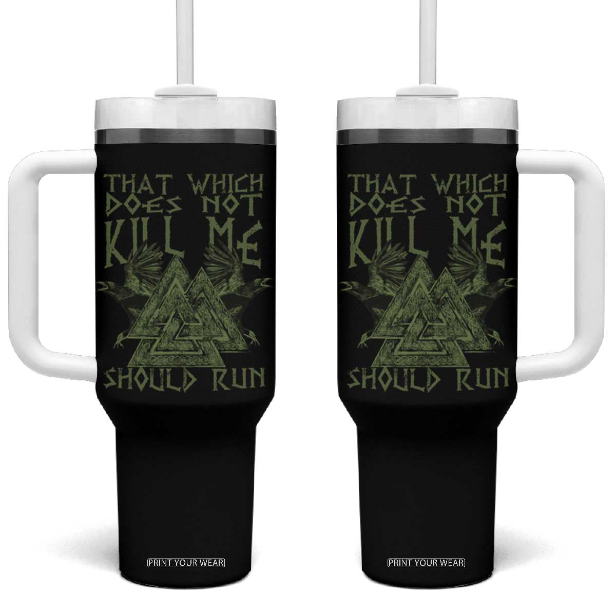 Viking Tumbler With Handle That Which Does Not Kill Me Should Run Valknut TS09 One Size: 40 oz Black Print Your Wear