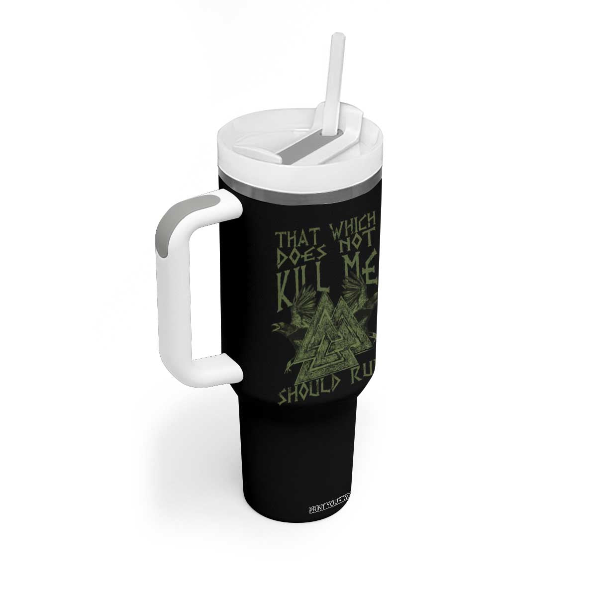 Viking Tumbler With Handle That Which Does Not Kill Me Should Run Valknut TS09 Print Your Wear