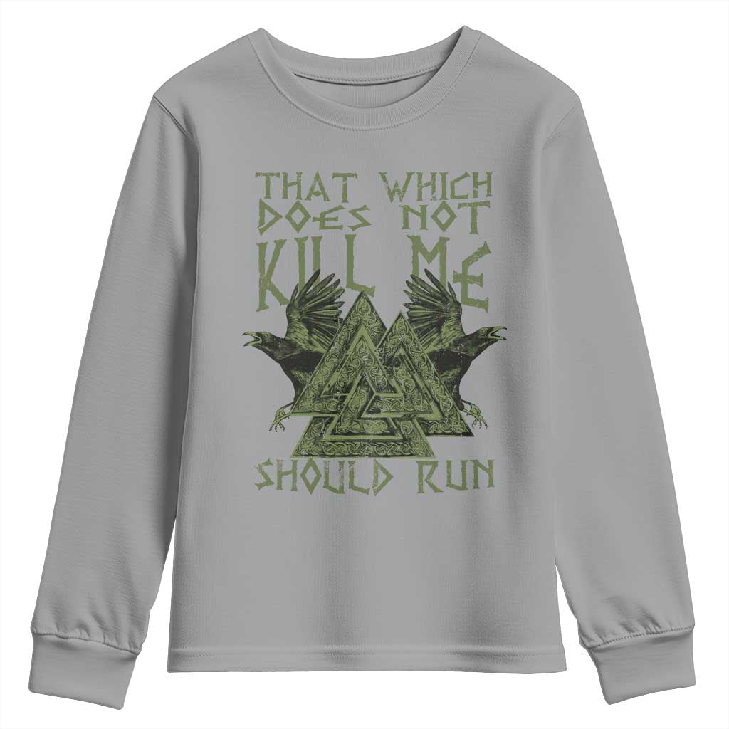 Viking Youth Sweatshirt That Which Does Not Kill Me Should Run Valknut TS09 Sport Gray Print Your Wear