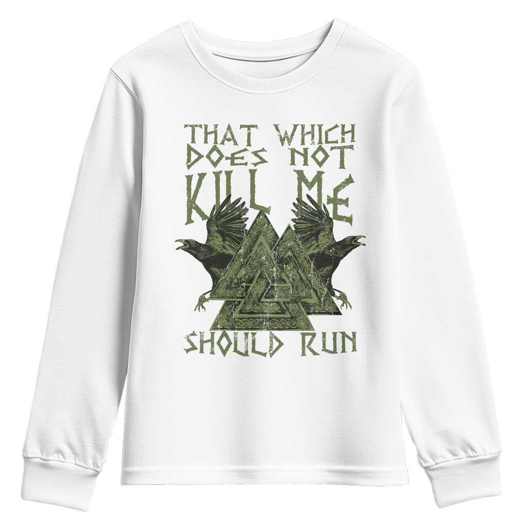 Viking Youth Sweatshirt That Which Does Not Kill Me Should Run Valknut TS09 White Print Your Wear