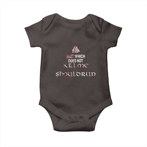 Viking Baby Onesie That Which Does Not Kill Me Should Run TS09 Dark Chocolate Print Your Wear