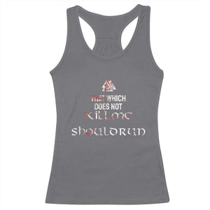 Viking Racerback Tank Top That Which Does Not Kill Me Should Run TS09 Charcoal Print Your Wear