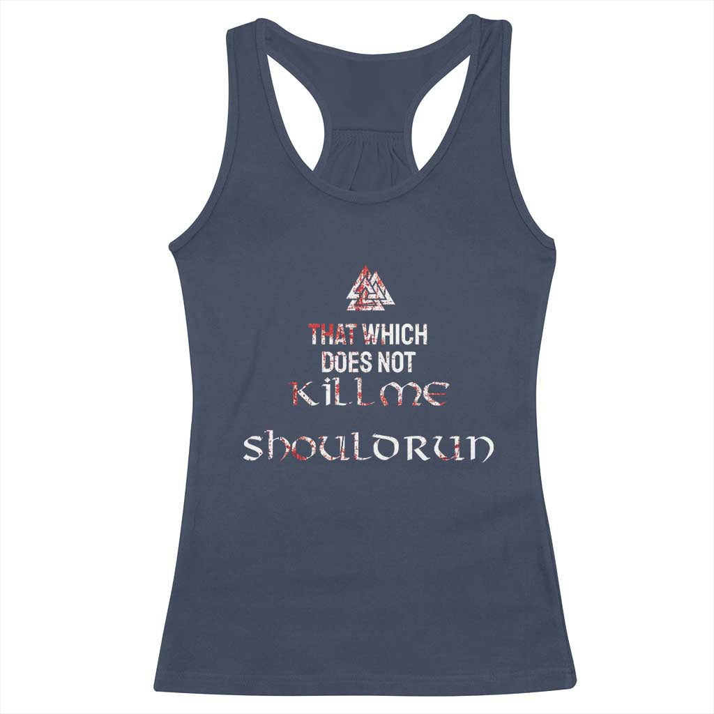 Viking Racerback Tank Top That Which Does Not Kill Me Should Run TS09 Navy Print Your Wear