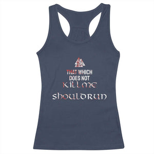 Viking Racerback Tank Top That Which Does Not Kill Me Should Run TS09 Navy Print Your Wear