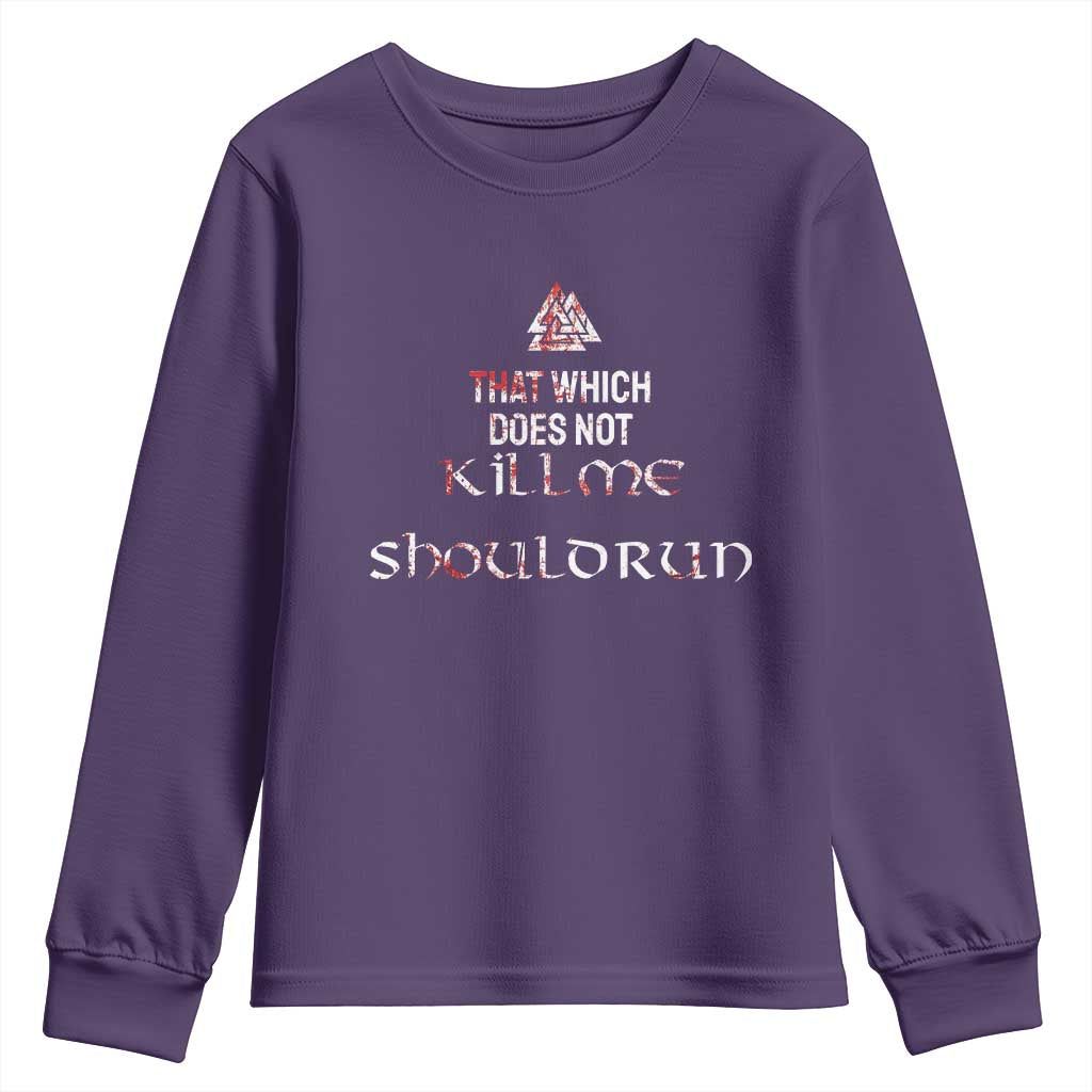 Viking Youth Sweatshirt That Which Does Not Kill Me Should Run TS09 Purple Print Your Wear