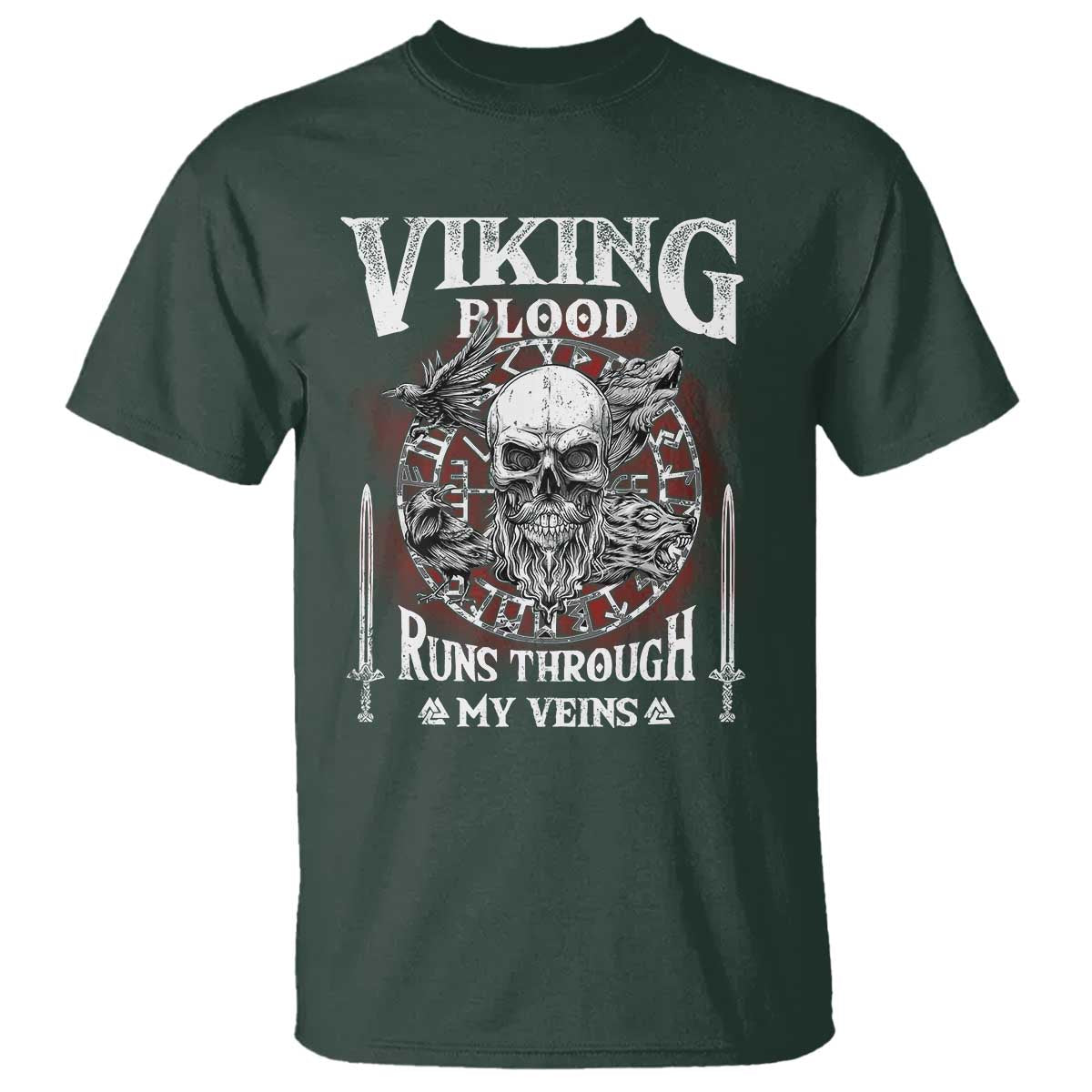 Viking Blood Runs Through My Veins T Shirt TS09 Dark Forest Green Print Your Wear