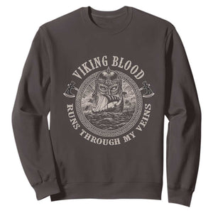 Viking Blood Sweatshirt Runs Through My Veins TS09 Dark Chocolate Print Your Wear