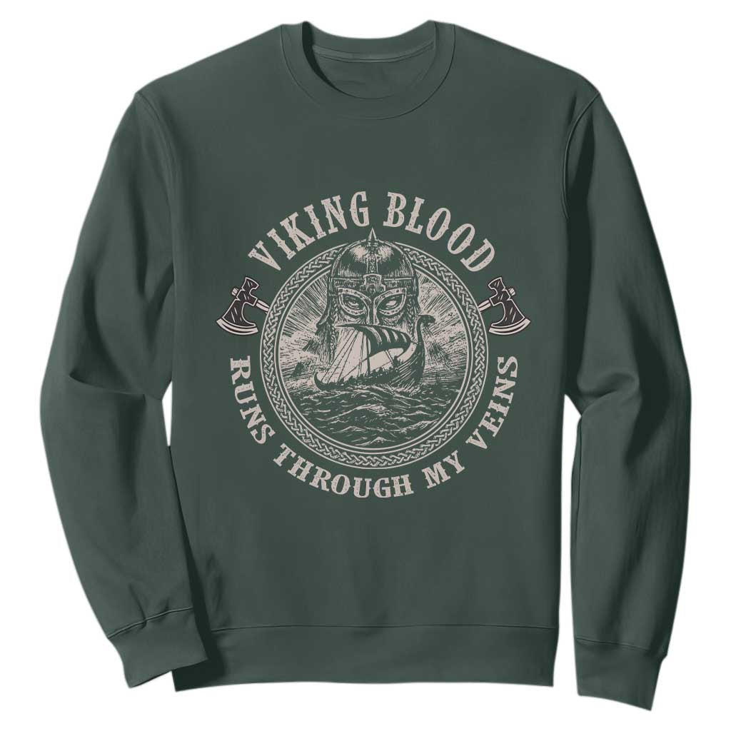 Viking Blood Sweatshirt Runs Through My Veins TS09 Dark Forest Green Print Your Wear