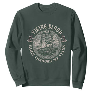 Viking Blood Sweatshirt Runs Through My Veins TS09 Dark Forest Green Print Your Wear