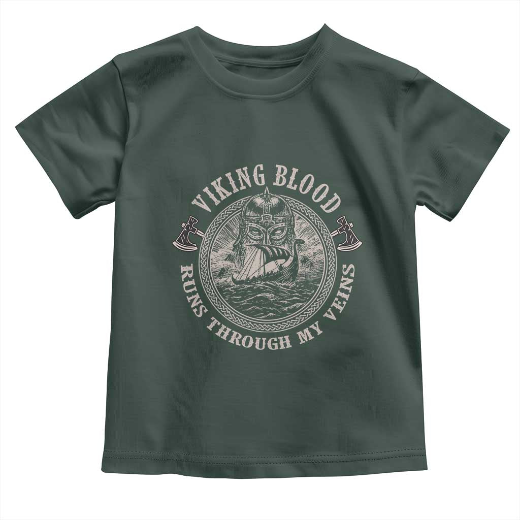 Viking Blood Toddler T Shirt Runs Through My Veins TS09 Dark Forest Green Print Your Wear