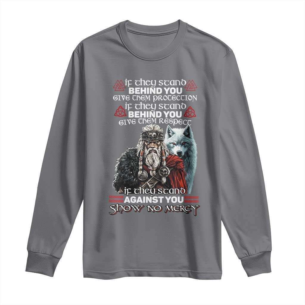 Viking Long Sleeve Shirt If They Stand Against You Show No Mercy TS09 Charcoal Print Your Wear