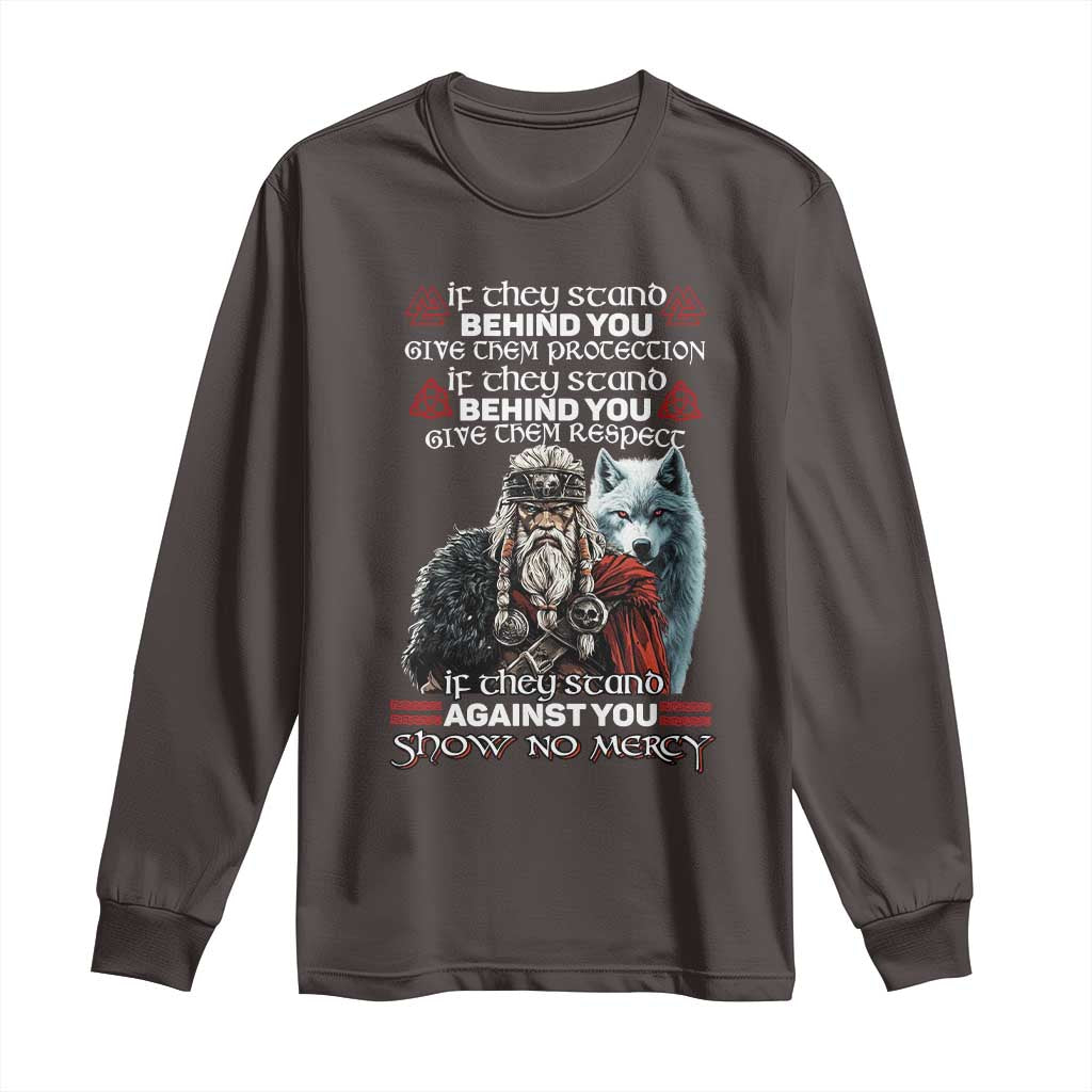 Viking Long Sleeve Shirt If They Stand Against You Show No Mercy TS09 Dark Chocolate Print Your Wear