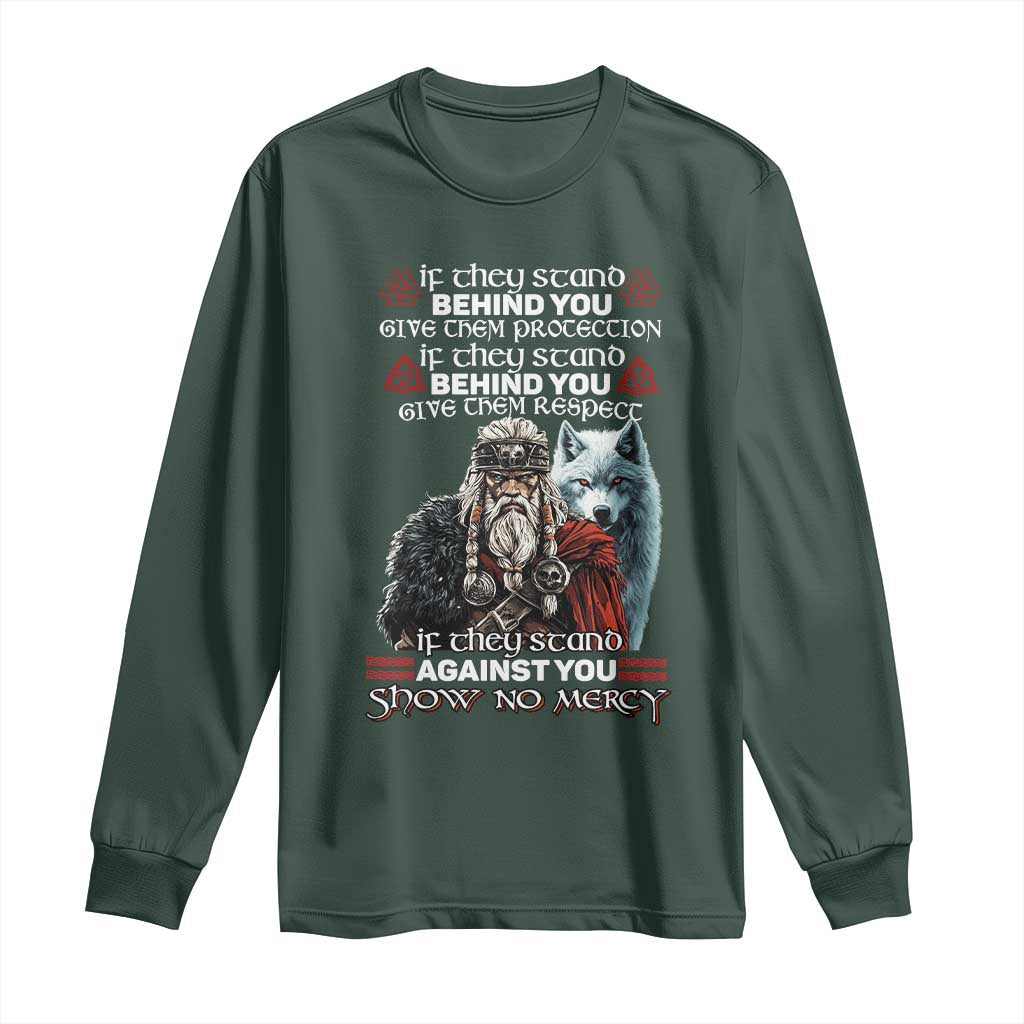 Viking Long Sleeve Shirt If They Stand Against You Show No Mercy TS09 Dark Forest Green Print Your Wear