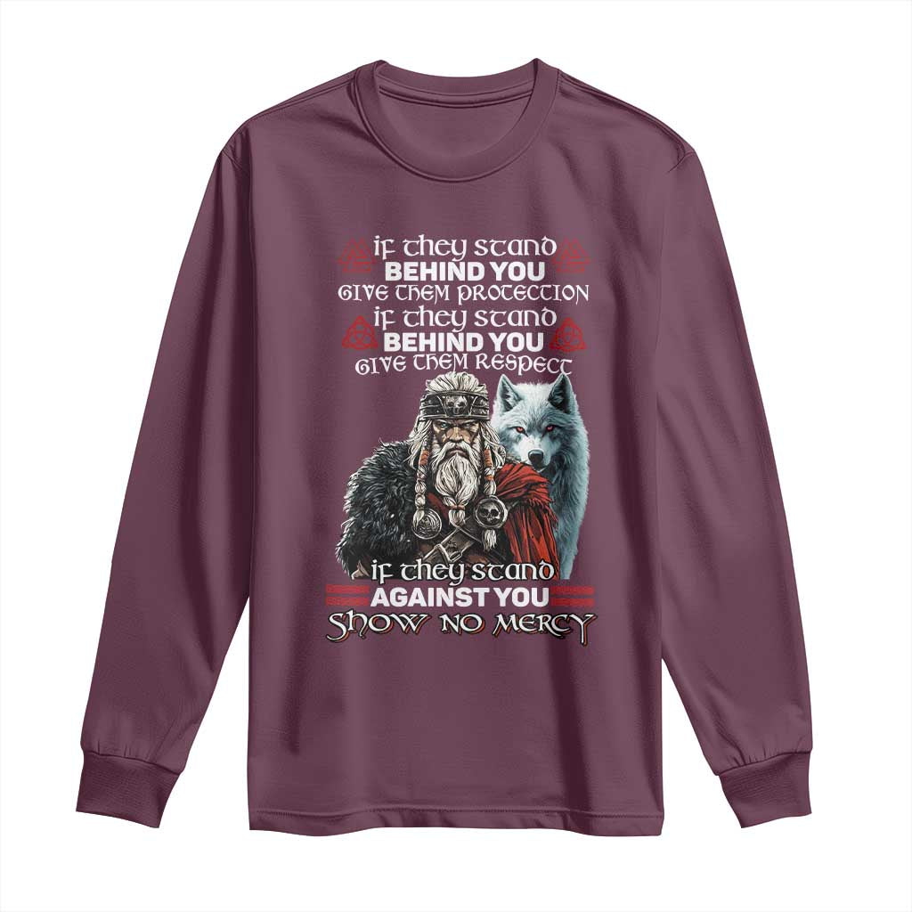Viking Long Sleeve Shirt If They Stand Against You Show No Mercy TS09 Maroon Print Your Wear
