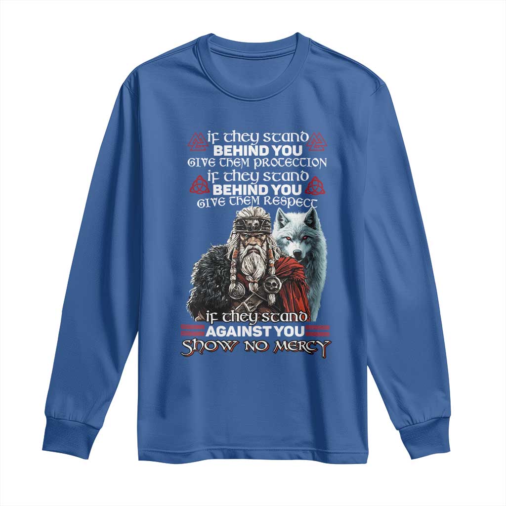 Viking Long Sleeve Shirt If They Stand Against You Show No Mercy TS09 Royal Blue Print Your Wear