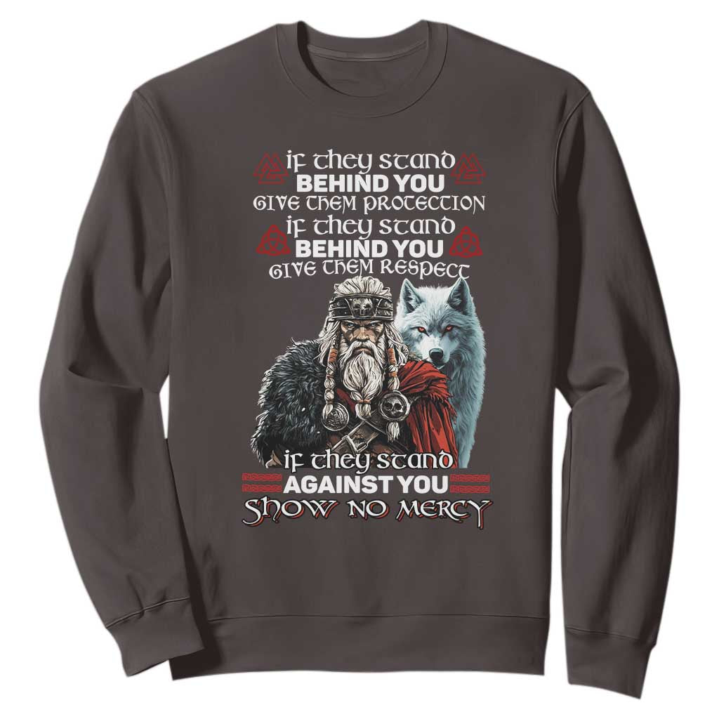 Viking Sweatshirt If They Stand Against You Show No Mercy TS09 Dark Chocolate Print Your Wear