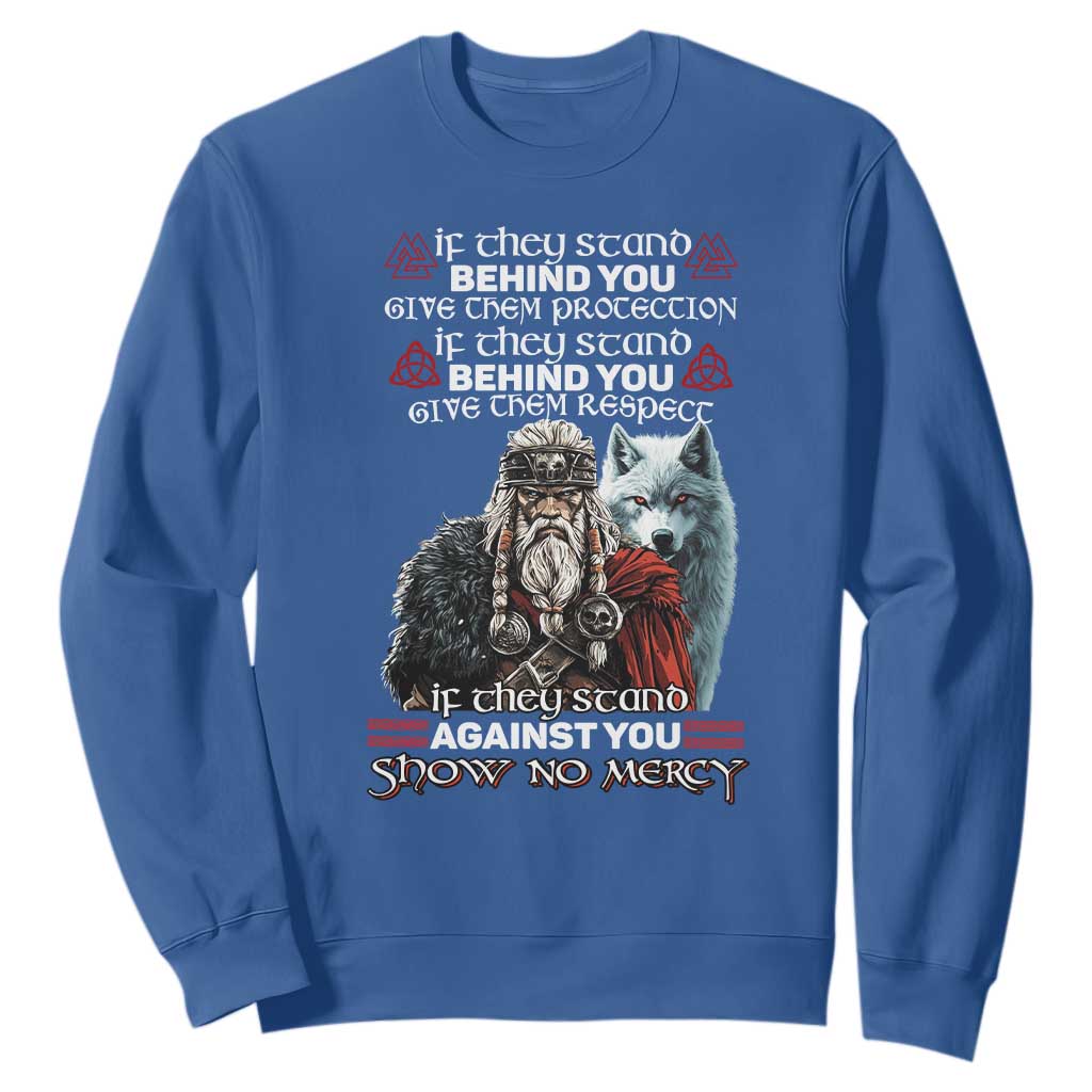 Viking Sweatshirt If They Stand Against You Show No Mercy TS09 Royal Blue Print Your Wear