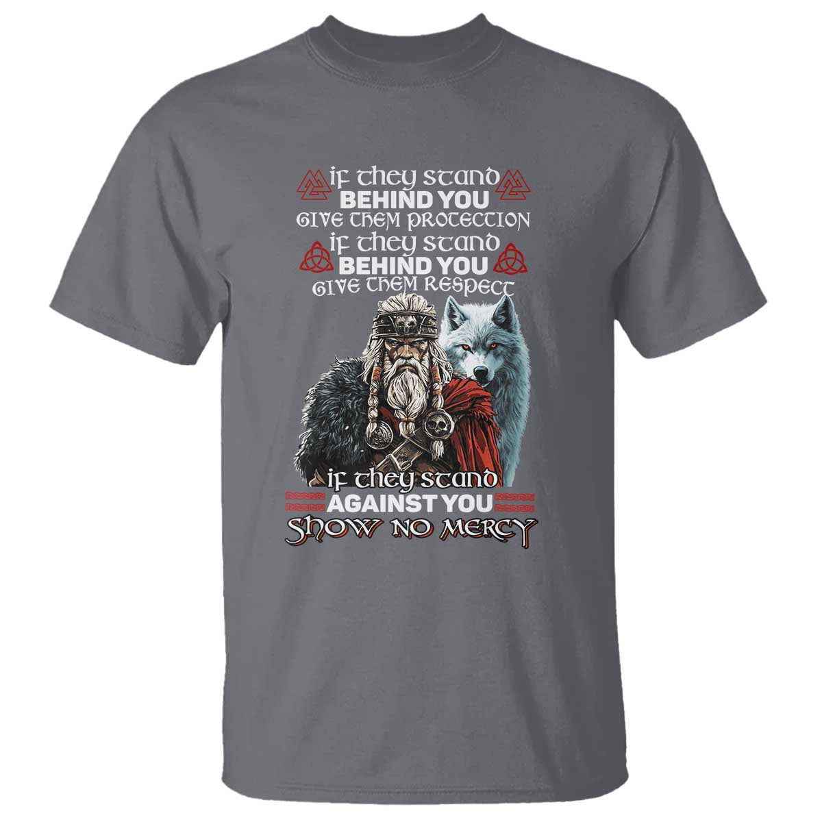 Viking T Shirt If They Stand Against You Show No Mercy TS09 Charcoal Print Your Wear