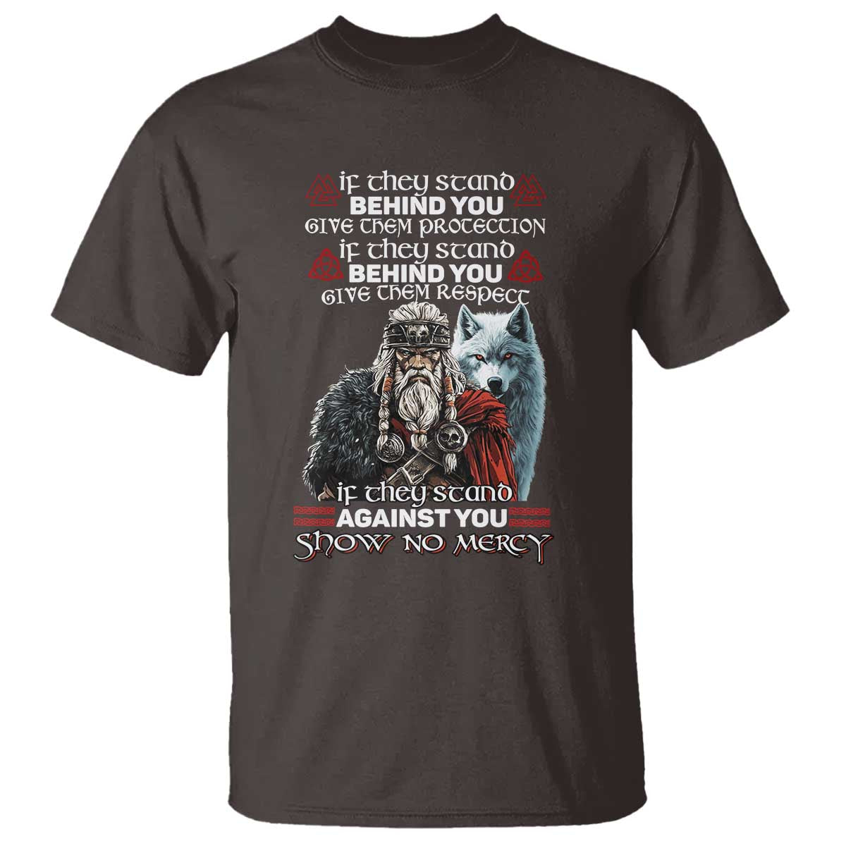 Viking T Shirt If They Stand Against You Show No Mercy TS09 Dark Chocolate Print Your Wear